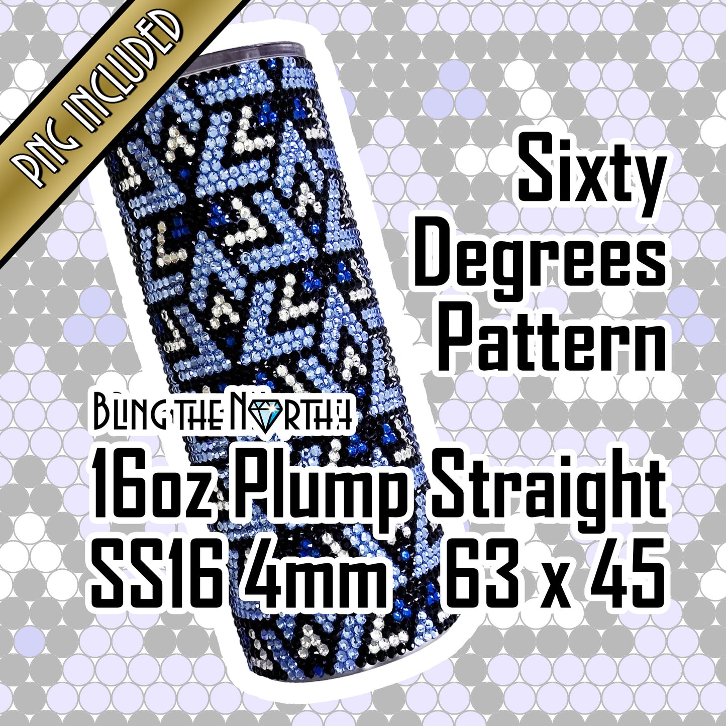 SIXTY DEGREES Rhinestone Pattern Template | SS16 4mm - 16oz Plump Tumbler Design | PNG for Sublimation or Vinyl