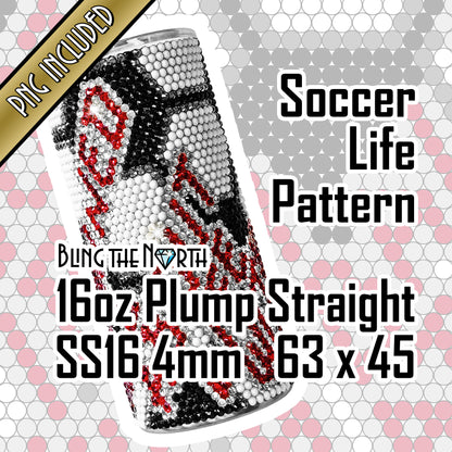 SOCCER LIFE Rhinestone Football Pattern Template | SS16 4mm - 16oz Plump Straight Tumbler Design | PNG for Sublimation or Vinyl