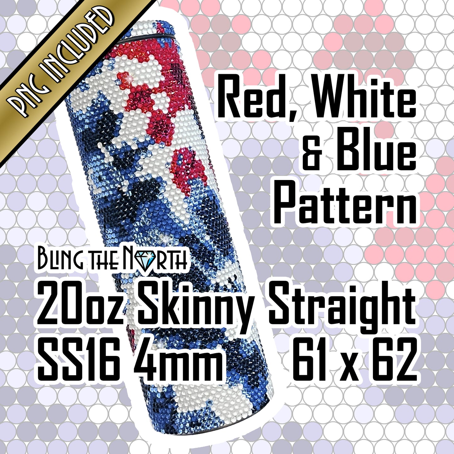 RED, WHITE & BLUE Rhinestone Pattern Template  | SS16 4mm - 20oz Plump Straight Tumbler Design | PNG for Sublimation or Vinyl