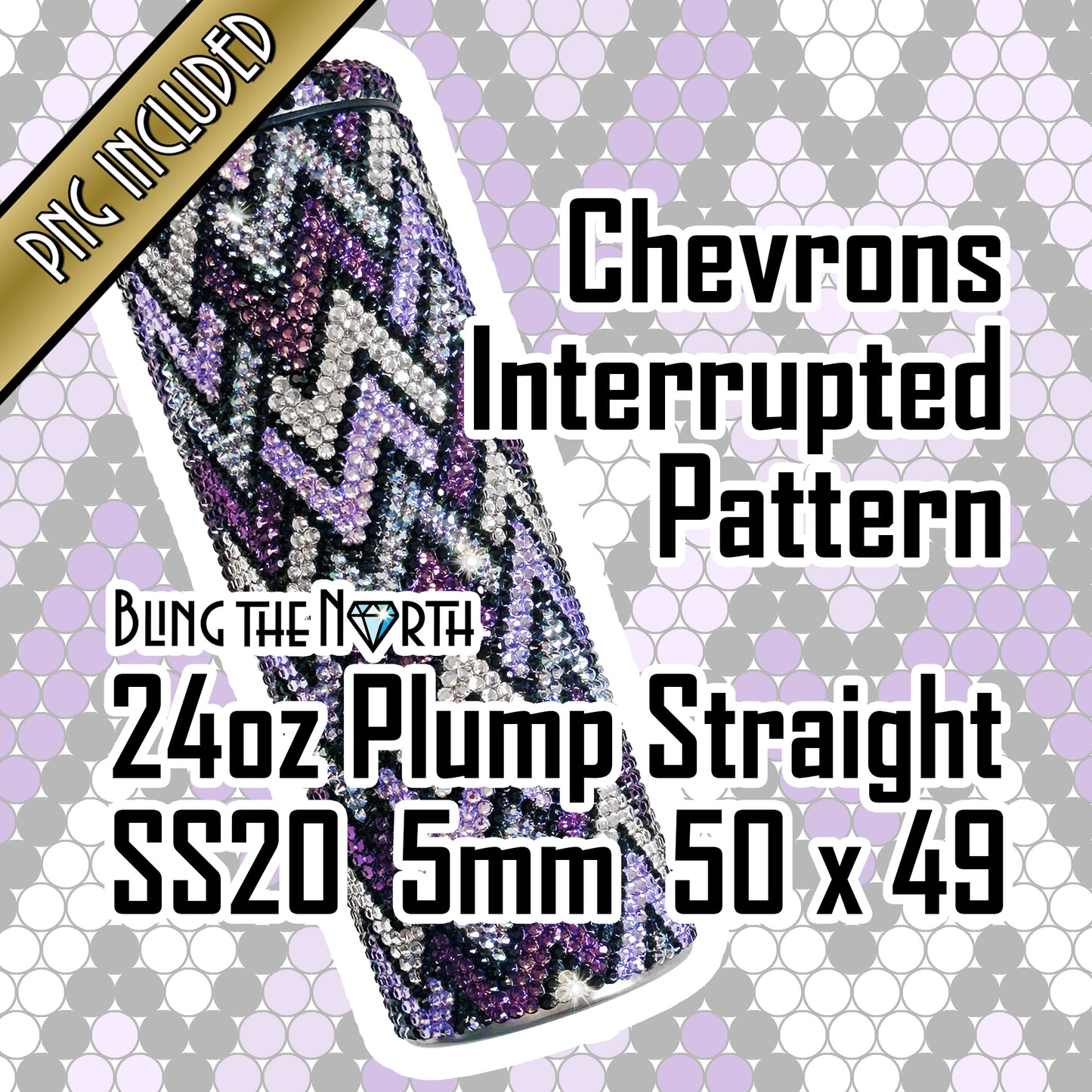 CHEVRONS INTERRUPTED Rhinestone Pattern Template | SS20 5mm - 24oz Plump Straight Tumbler Design | PNG for Sublimation or Vinyl