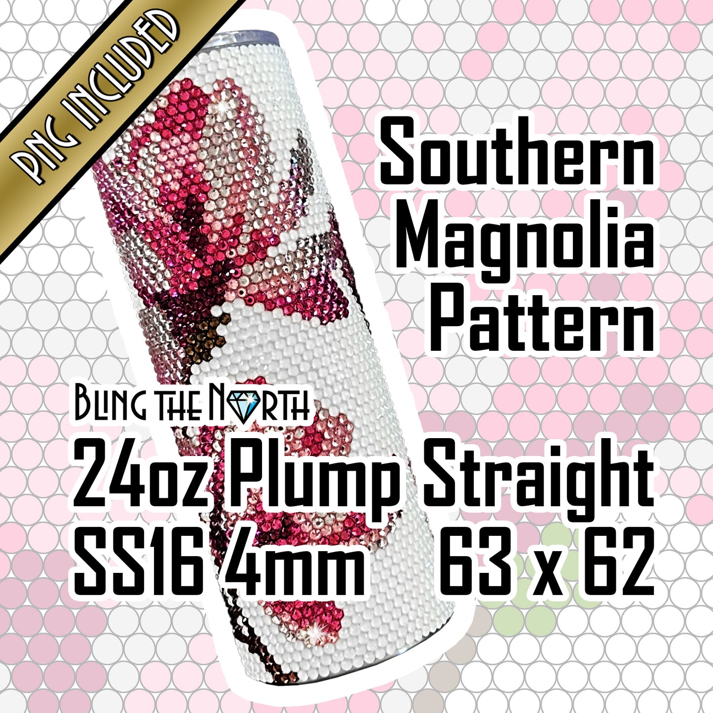 SOUTHERN MAGNOLIA Rhinestone Pattern Template | SS16 4mm - 24oz Plump Straight Tumbler Design | PNG for Sublimation or Vinyl