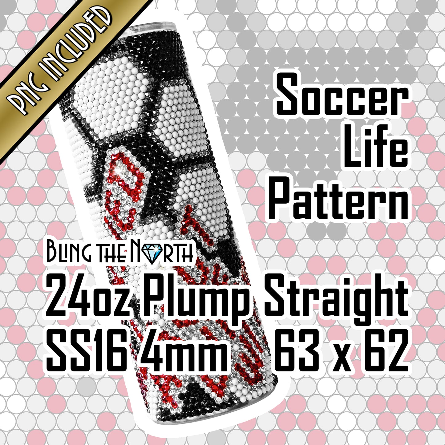 SOCCER LIFE Rhinestone Football Pattern Template | SS16 4mm - 24oz Plump Straight Tumbler Design | PNG for Sublimation or Vinyl