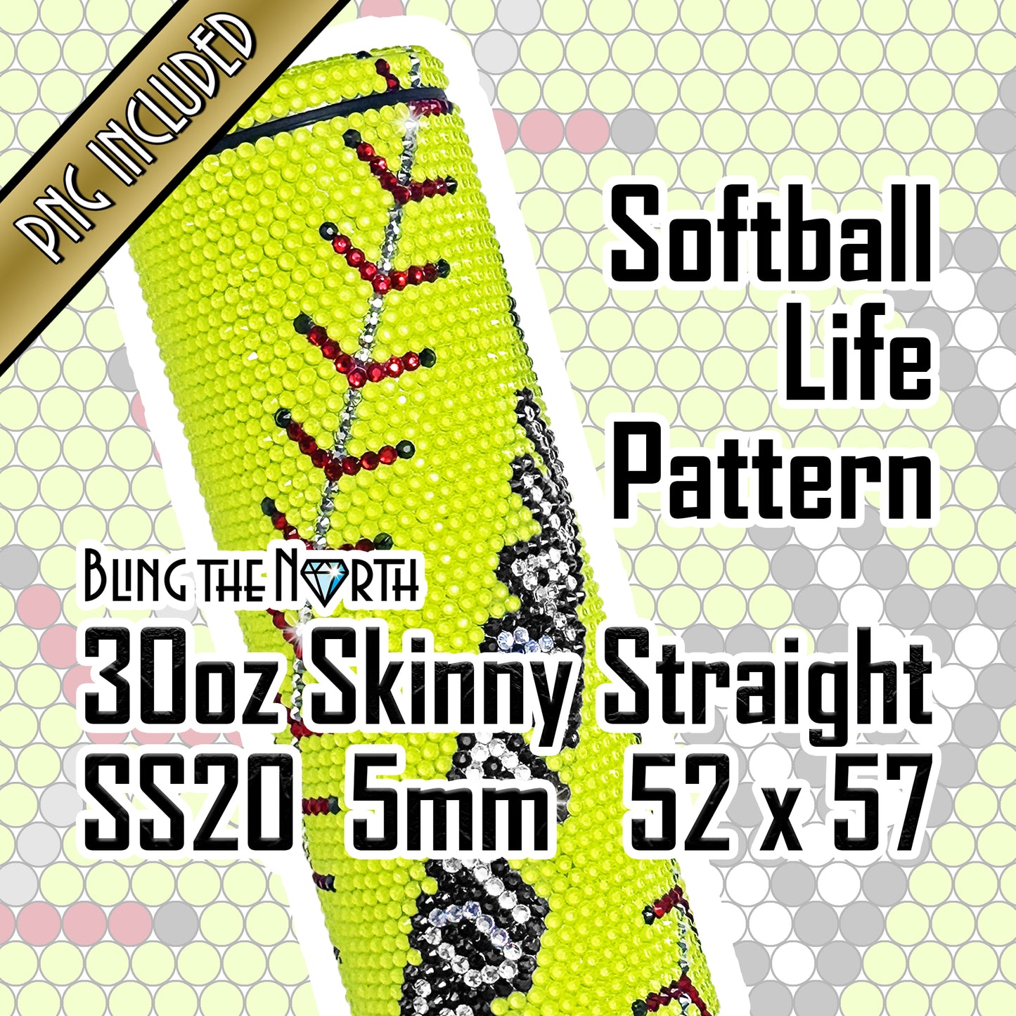 SOFTBALL LIFE Custom Name Rhinestone Pattern Template | SS20 5mm - 30oz Skinny Straight Tumbler Design | PNG for Sublimation or Vinyl