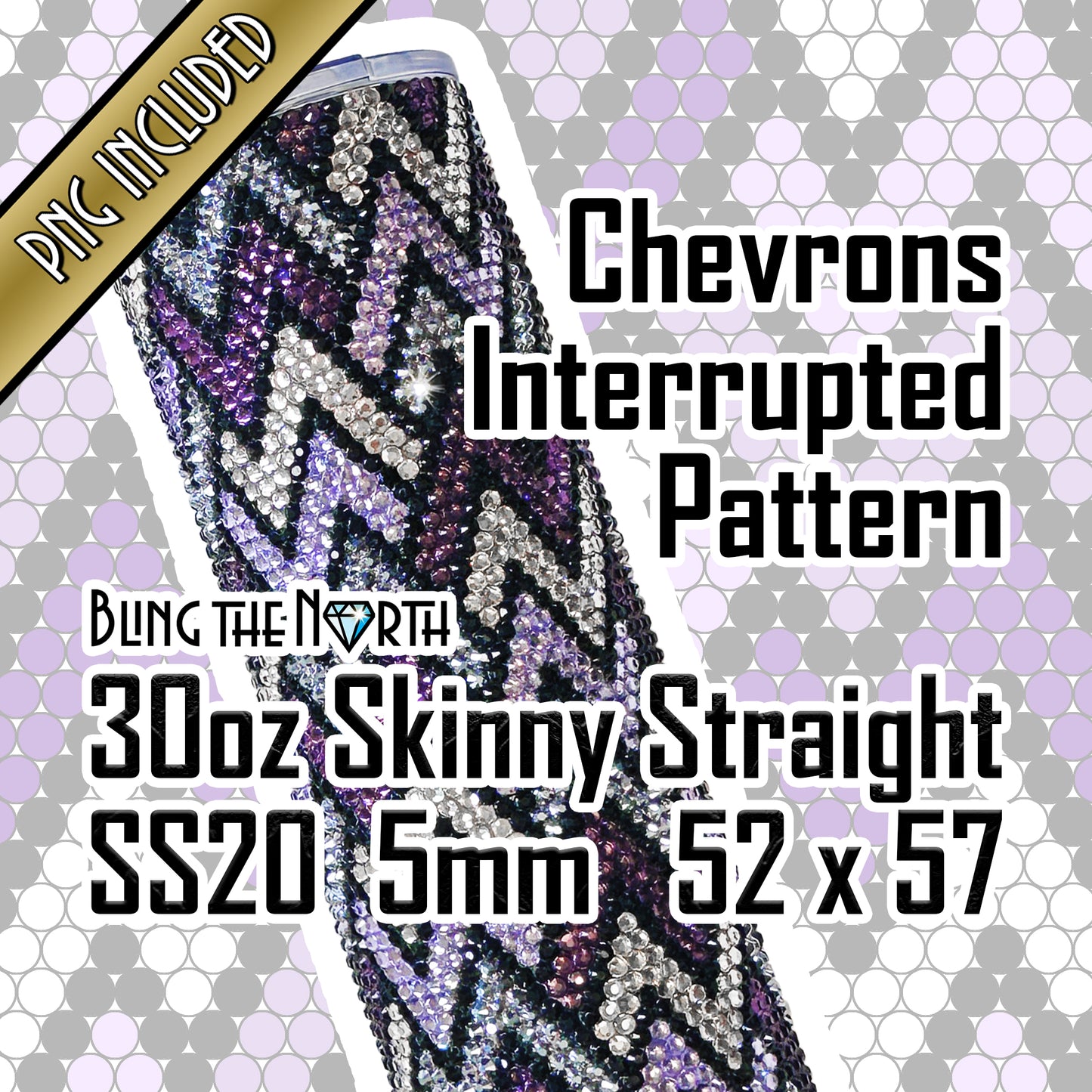 CHEVRONS INTERRUPTED Rhinestone Pattern Template | SS20 5mm - 30oz Skinny Straight Tumbler Design | PNG for Sublimation or Vinyl