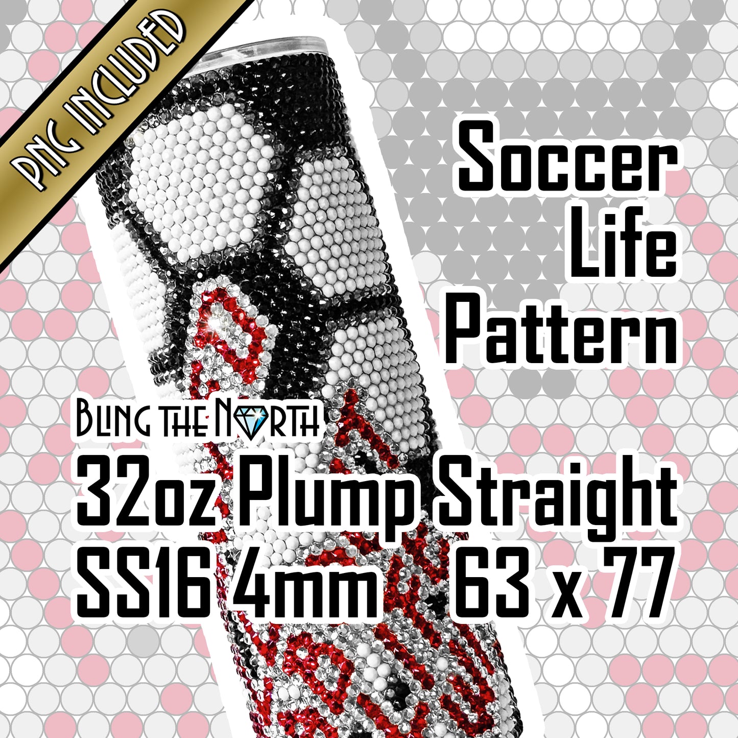 SOCCER LIFE Rhinestone Football Pattern Template | SS16 4mm - 32oz Plump Straight Tumbler Design | PNG for Sublimation or Vinyl